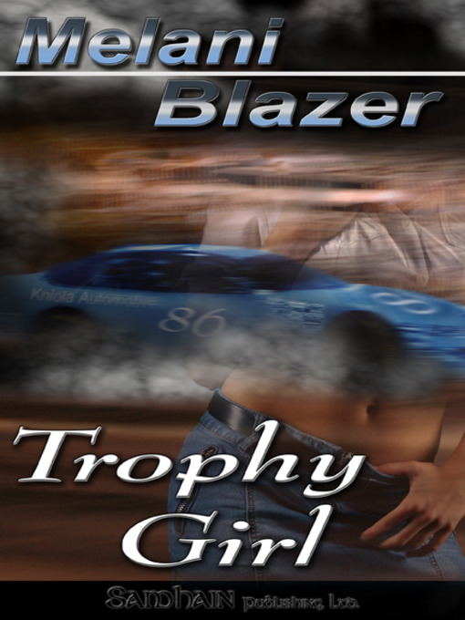 Title details for Trophy Girl by Melani Blazer - Available
